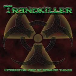 Trendkiller (NOR) : Interesting View of Strange Things